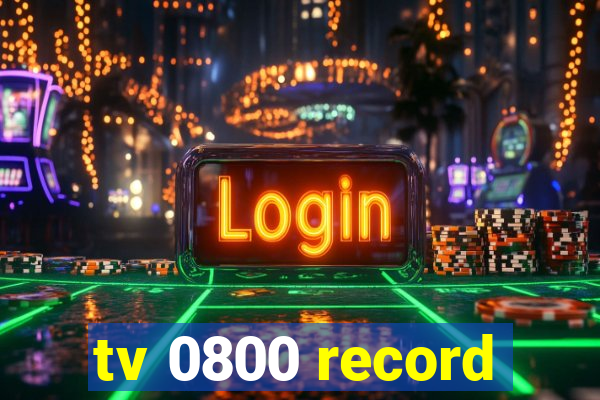 tv 0800 record